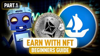 Start Making Money with NFTs Ultimate Beginner’s Guide  Part 1 [upl. by Moyra]