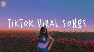 Tiktok viral songs 2024 🌼 Trending tiktok 2024  Tiktok music 2024 [upl. by Nodnol738]