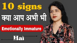 10 Signs you are still an IMMATURE PERSON  in hindi [upl. by Anilec]