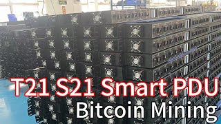 T21 S21 Smart PDU Sockets Matching P13 P33 Power Cords 👉compatible with NEW Bitmain Antminer S21 T21 [upl. by Aneehsor]