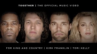 for KING  COUNTRY  TOGETHER feat Kirk Franklin amp Tori Kelly Official Music Video [upl. by Isolt576]