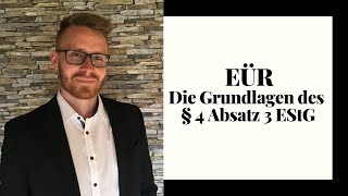 Die Grundlagen des § 4 Absatz 3 EStG  EinnahmenÜberschussRechnung [upl. by Aniat]