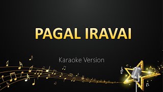 Pagal Iravai  Pranav Das Karaoke Version [upl. by Kedezihclem578]