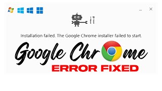 Fix  Google Chrome Installer Failed To Start In Windows 11 10 8 7 [upl. by Shuping]