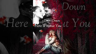 💽Here Without You 🎶3 Doors Down [upl. by Norrab]