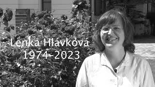 In memory of LENKA HLÁVKOVÁ 19742023 [upl. by Nordgren]