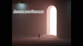 Anonymous Support  Introduction [upl. by Bobinette33]