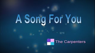 A Song For You ♦ The Carpenters ♦ Karaoke ♦ Instrumental ♦ Cover Song [upl. by Leiahtan]