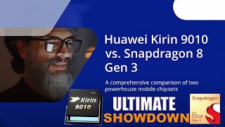 Ultimate Showdown Huawei Kirin 9010 vs Snapdragon 8 Gen 3 [upl. by Venita]