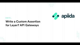 How To Write a Custom Assertion for Layer7 API Gateways [upl. by Leuas401]