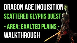 Dragon Age Inquisition Walkthrough Scattered Glyphs Quest Exalted Plains Gameplay Lets Play [upl. by Kila446]