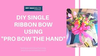 DIY Single Ribbon Bow Using quotProbow The Handquot  DecoExchange Tutorial [upl. by Notlehs136]