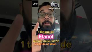 Consumo Etanol  Nissan Kicks  fazendo Uber  zerei o tanque [upl. by Ayotol]