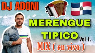 Merengue TIPICO Mix Vol 1 en vivo  DJ ADONI  Tipico para bailar   Tipico Romantico  2020 [upl. by Idnir]