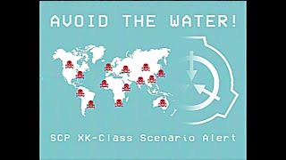 AVOID ALL WATER  SCP XKClass Scenario Alert [upl. by Elmo]