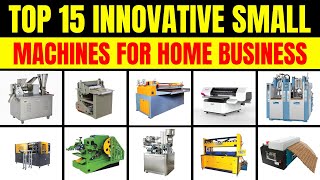 Top 15 Innovative Small Machines for Home Business newbusinessideas [upl. by Secunda]