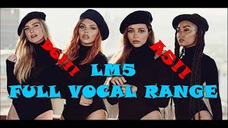 Little Mix quotLM5quot Full Vocal Range [upl. by Bethena]