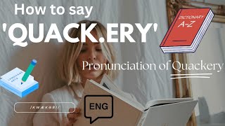 How to say Quackery  Pronunciation of Quackery  Meaning of Quackery  English Learning [upl. by Trudi]