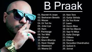 B Praak  B Praak All New Songs 2021  B Praak Best Bollywood Songs 2021 [upl. by Nelg]