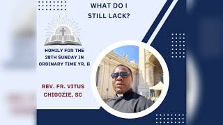 What Do I Still Lack Homily for the 28th Sunday in Ordinary Time Year B by Fr Vitus Chigozie SC [upl. by Augustine285]