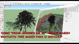 Como quotcriar árvores em 3Dquot com o plugin TREE MAKER do SketchUp Pro [upl. by Tteltrab]