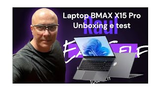 Bmax X15 Pro Laptop Economico Unboxing e Test [upl. by Caiaphas]