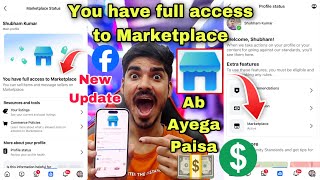 You have full access to Marketplace 🤑 Facebook New Update 😍 Facebook Marketplace 💵 Facebook Earnings [upl. by Annuahs623]