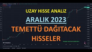 ARALIK 2023 TEMETTÜ DAĞITACAK HİSSELER [upl. by Odrarebe138]