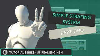 Unreal Engine 4 Tutorial Creating a simple strafing system  Part 02  Blendspace [upl. by Alby431]