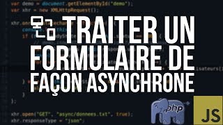 TUTO JS amp PHP  15 TRAITER UN FORMULAIRE DE FAÇON ASYNCHRONE [upl. by Sorkin473]