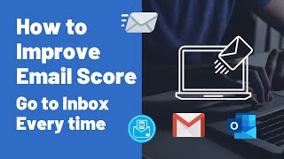 How to Improve your Email Score Go to Inbox Every time [upl. by Thagard]