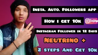 Neutrino plus instagram auto followers how to Increase instagram auto follower Neutrino plus app [upl. by Alethea]