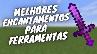 MELHORES ENCANTAMENTOS para FERRAMENTAS no MINECRAFT 2023 [upl. by Urba97]