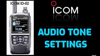 ICOM ID52 Tone settings Rx Tx Audio [upl. by Leizo131]