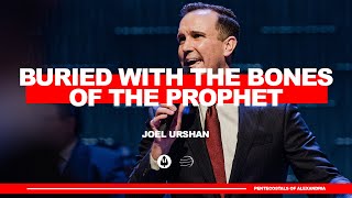 Buried with the Bones of the Prophet  Joel Urshan [upl. by Searcy]