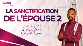 La sanctification de lépouse 2  La RADD LIVE  23 Aout 2023 [upl. by Esilahs]