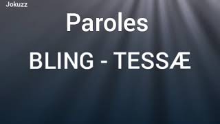 TESSÆ  BLING PAROLES [upl. by Htebaile]