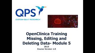 OpenClinica Training Module 5 Missing Editing Deleting Data [upl. by Hurff]