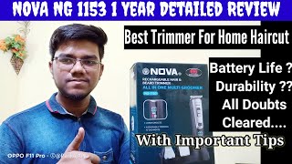 NOVA NG 1153 Trimmer 1 Year Review  With Important Tips 🔥🔥 [upl. by Aleras910]