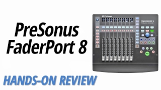 HandsOn Review PreSonus  FaderPort 8 [upl. by Ann-Marie]