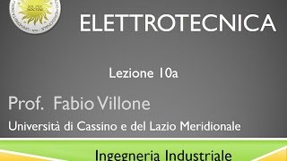 Elettrotecnica Lezione 10a [upl. by Ainuj]