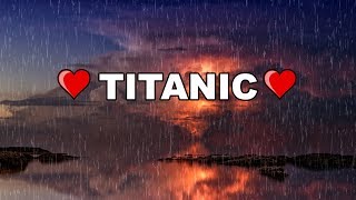 TITANIC MY HEART WILL GO ON PIANO  RAIN  TITANIC SONG INSTRUMENTAL MUSIC [upl. by Gerfen]