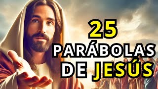 25 PARABOLAS DE JESUS Un viaje transformador HACIA LA VERDAD [upl. by Yager855]