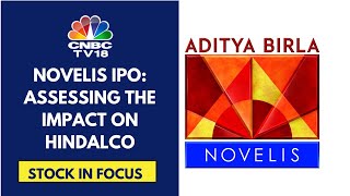 Hindalco Looks To Raise 1 Bn From Novelis Listing On NYSE To Hold 914925 In Novelis Post IPO [upl. by Mariko]