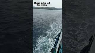 Matnog to allen port goinghome leyte matnog allen [upl. by Nivac]