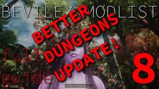 Bevilex Modlist Full Video Guide  part 8  Better Dungeons Update [upl. by Eemla]