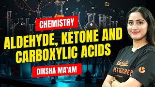 Aldehyde Ketone and Carboxylic acids All concepts NCERT Lines  PYQs Solving NEET 2024 Chemistry [upl. by Ley]