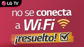 Smart TV LG  No se conecta a WiFi [upl. by Evilc644]