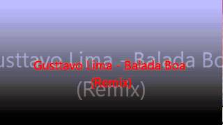 Gusttavo Lima  Balada Boa Remix [upl. by Shepley]