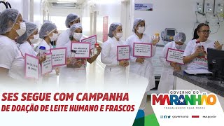 SES segue com campanha de doação de leite humano [upl. by Noillid631]